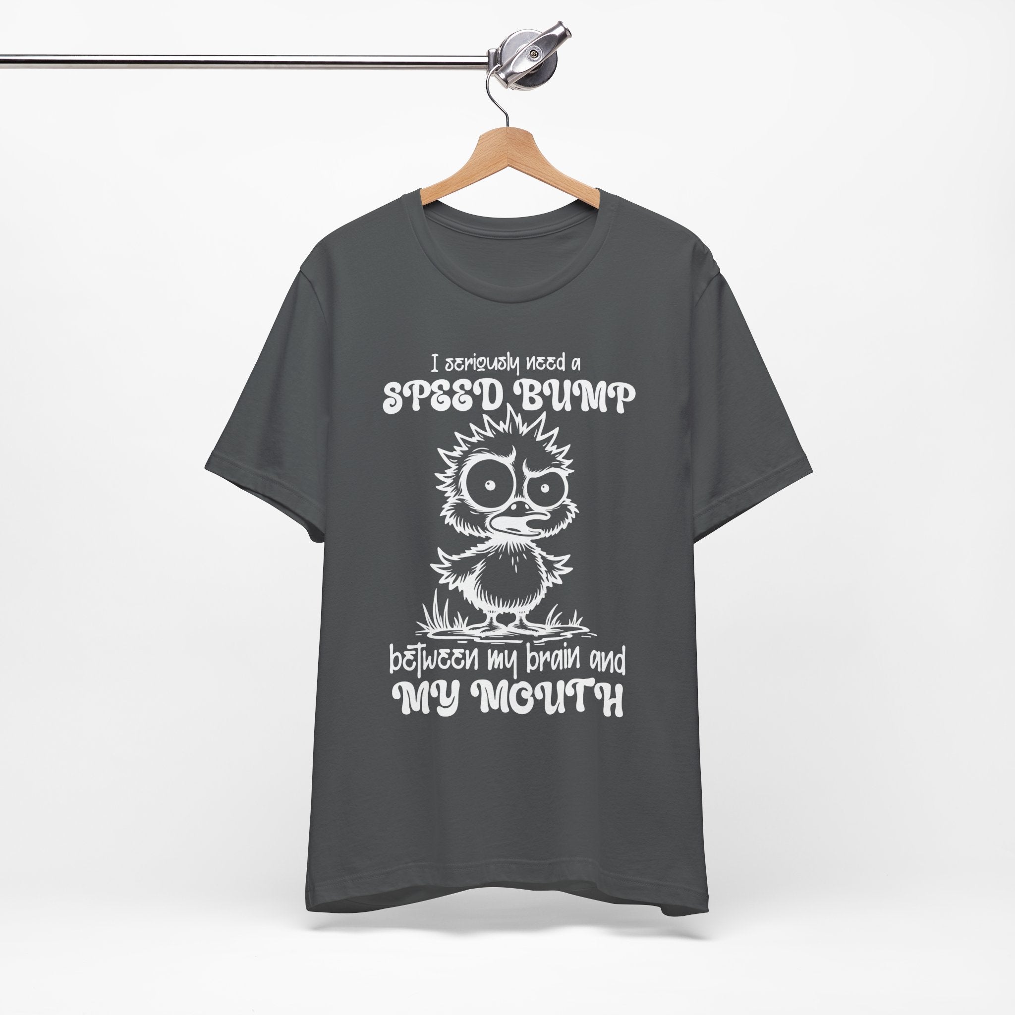 I Seriously Need a Speed Bump T-Shirt