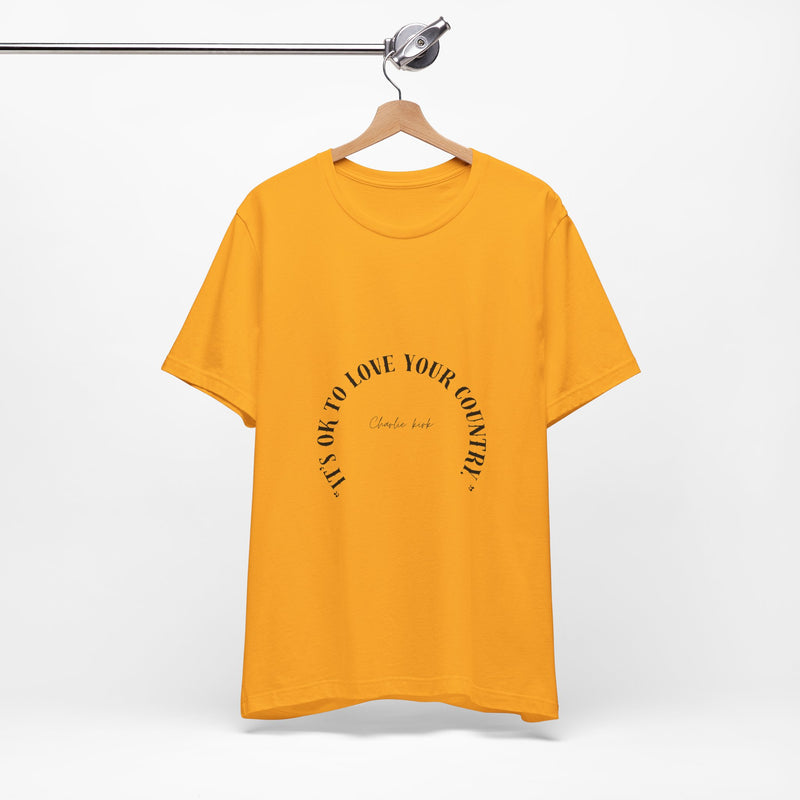 It's Okay To Love T-Shirt