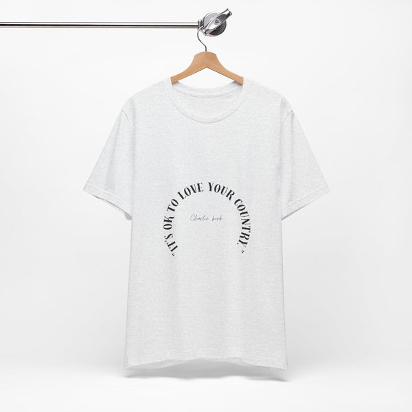 It's Okay To Love T-Shirt