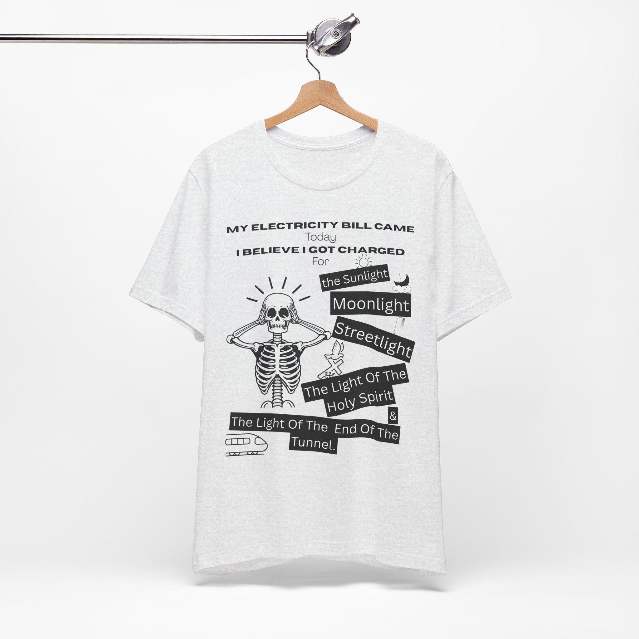 My Electricity Bill Came Today T-Shirt