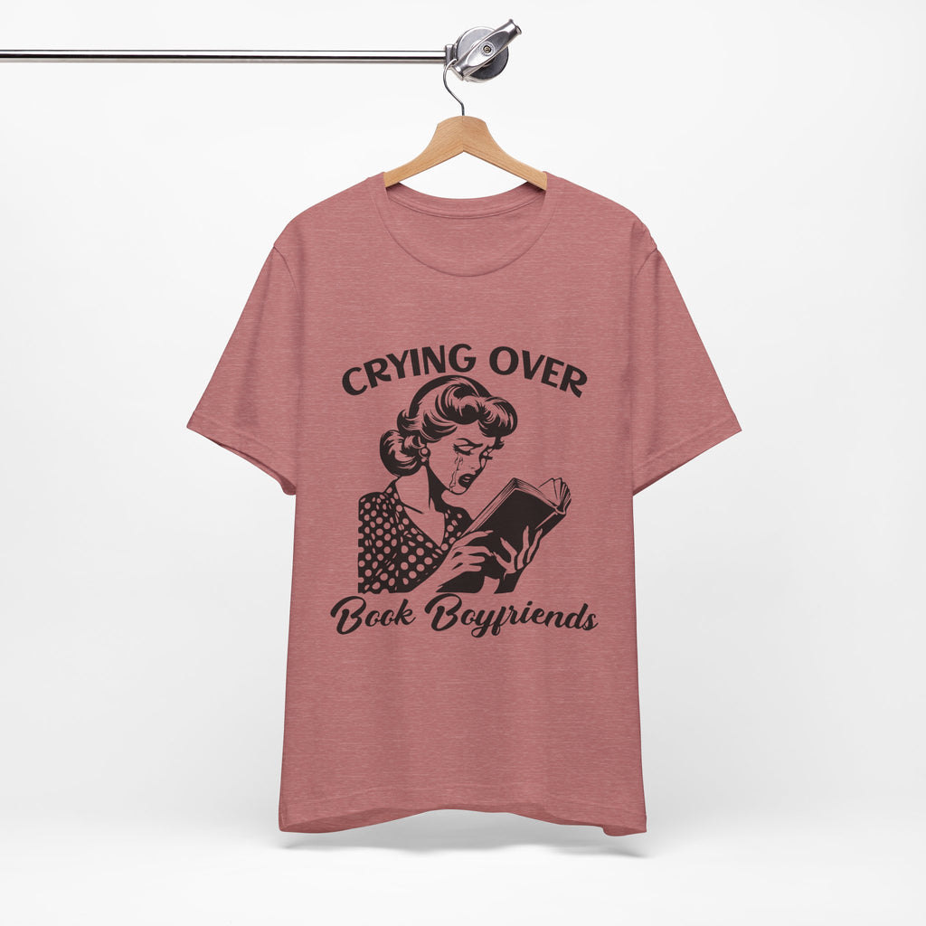 Crying Over Book Boyfriends T-Shirts