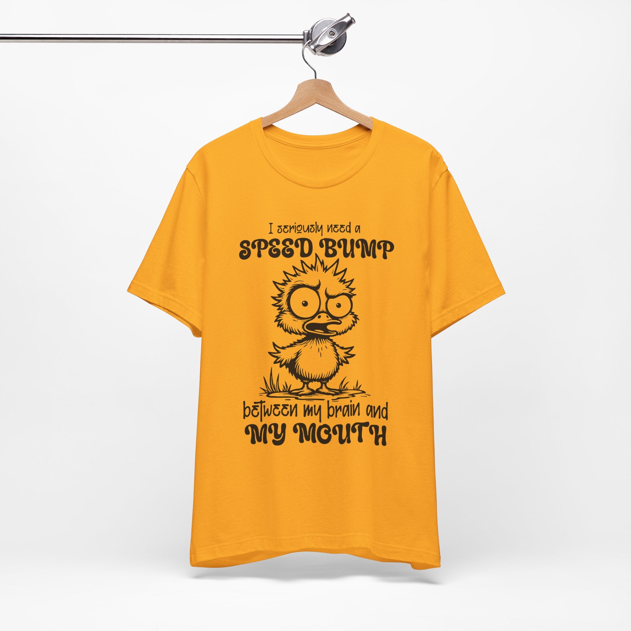 I Seriously Need a Speed Bump T-Shirt