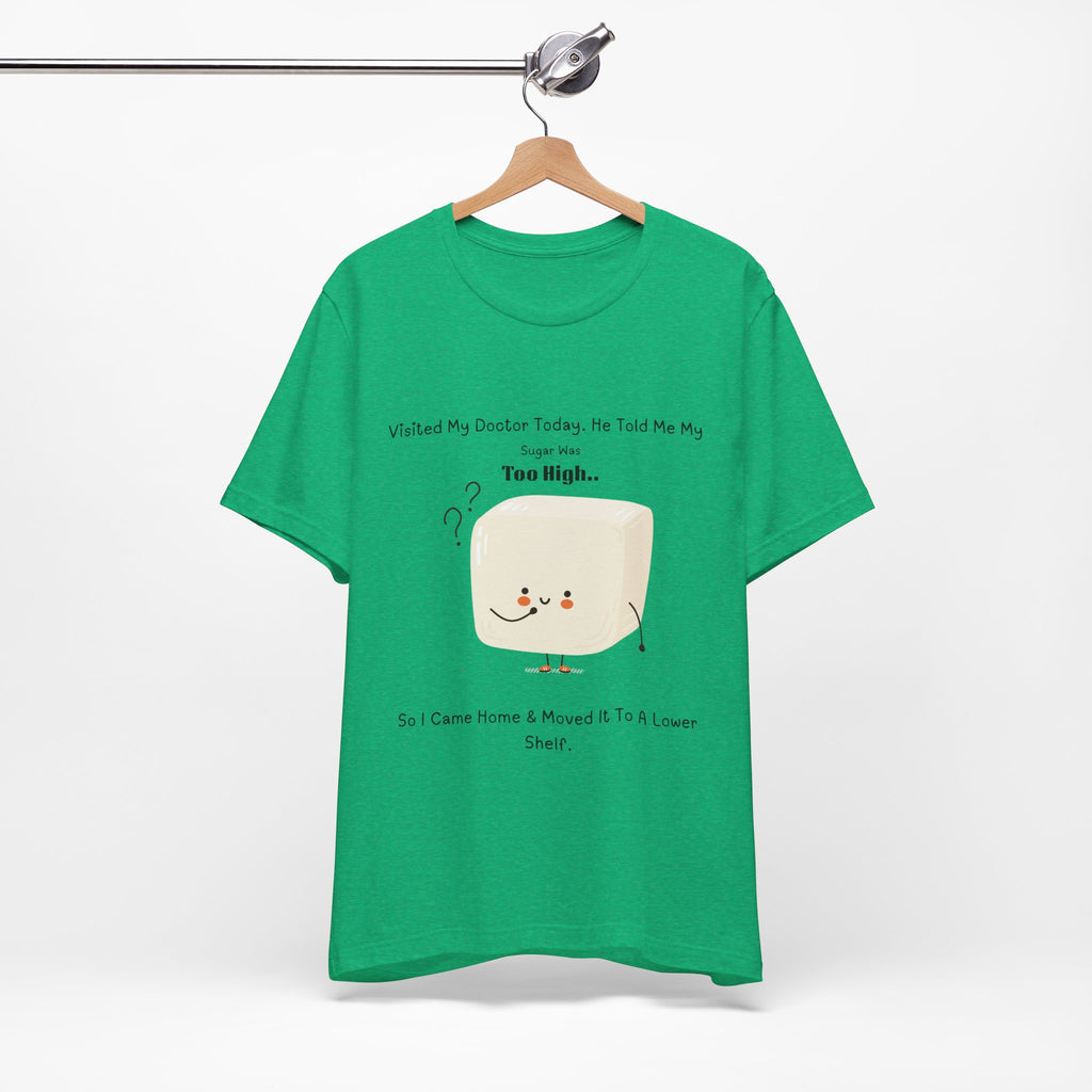 Visited My Doctor Today. T-Shirt