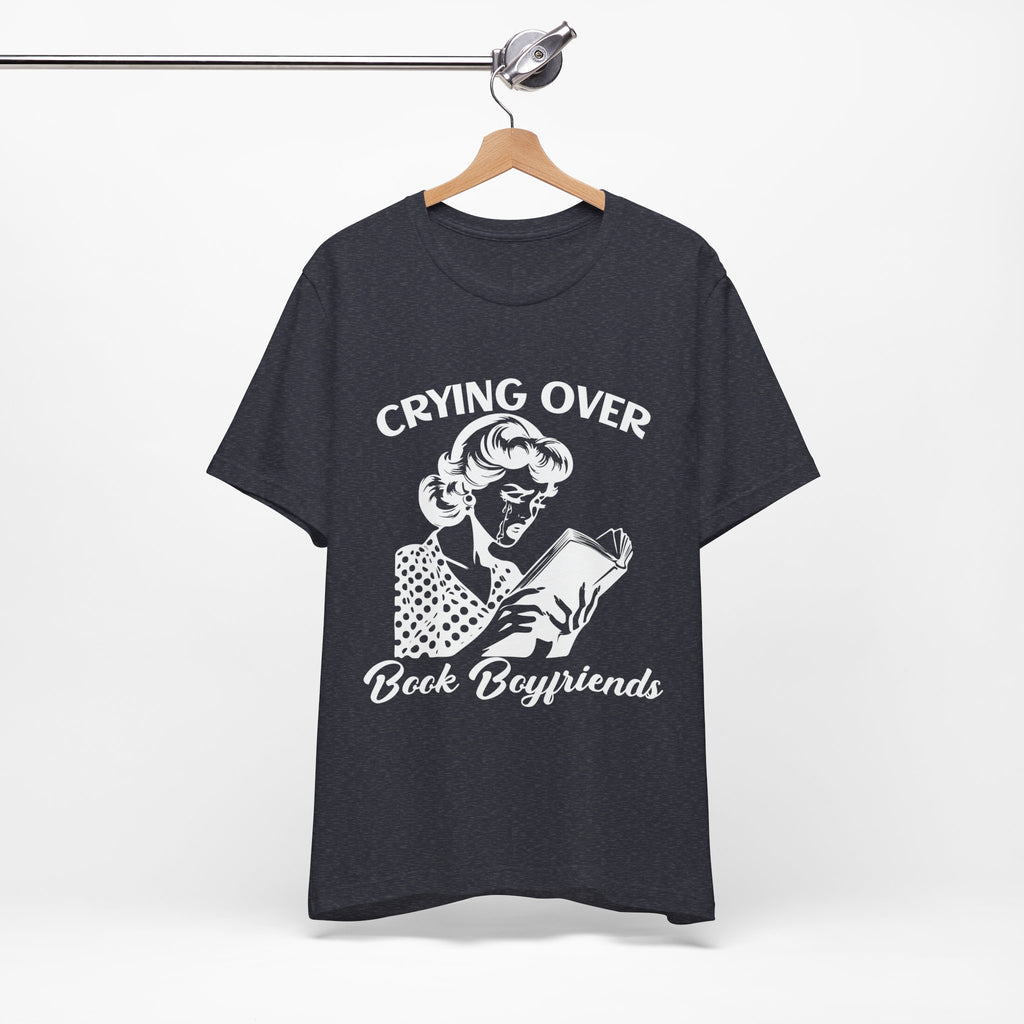 Crying Over Book Boyfriends T-Shirts