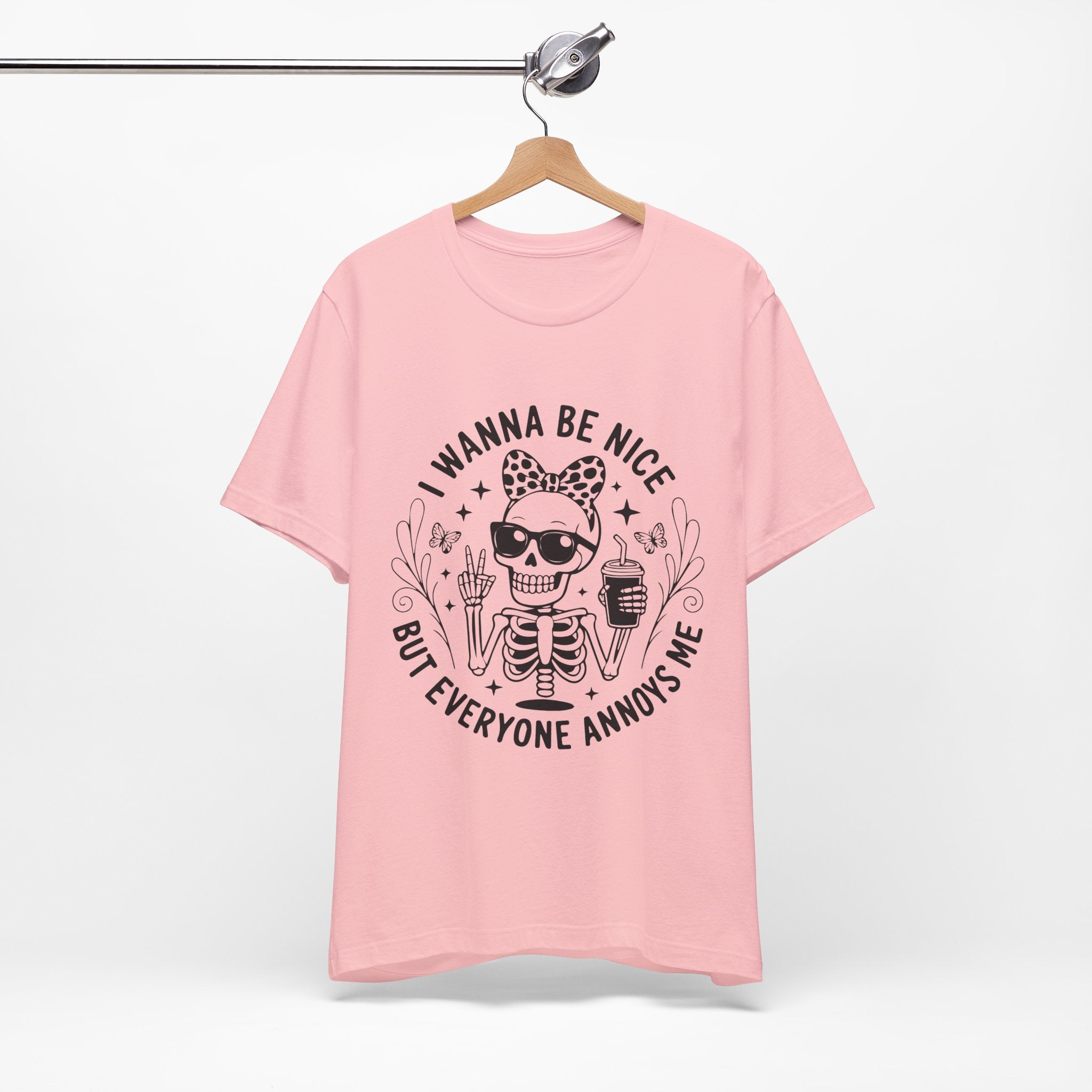 I Wanna Be Nice But Everyone Annoys Me T-Shirt