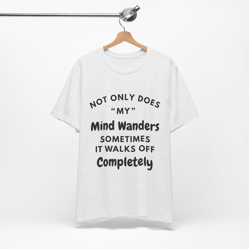 Mind Wanders T-Shirt