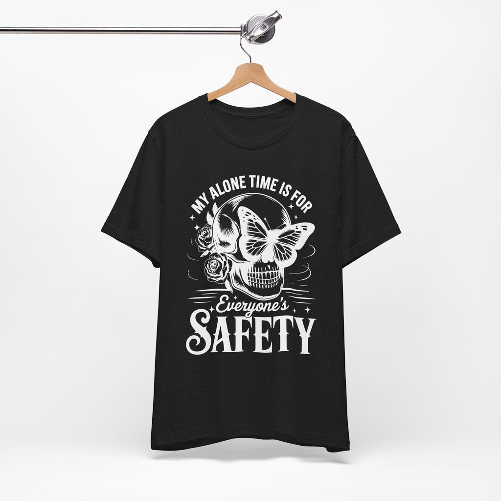 My Alone Time Is For Everyone Safety T-Shirt