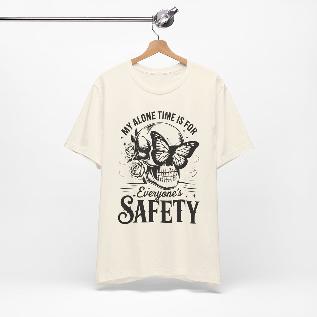 My Alone Time Is For Everyone Safety T-Shirt
