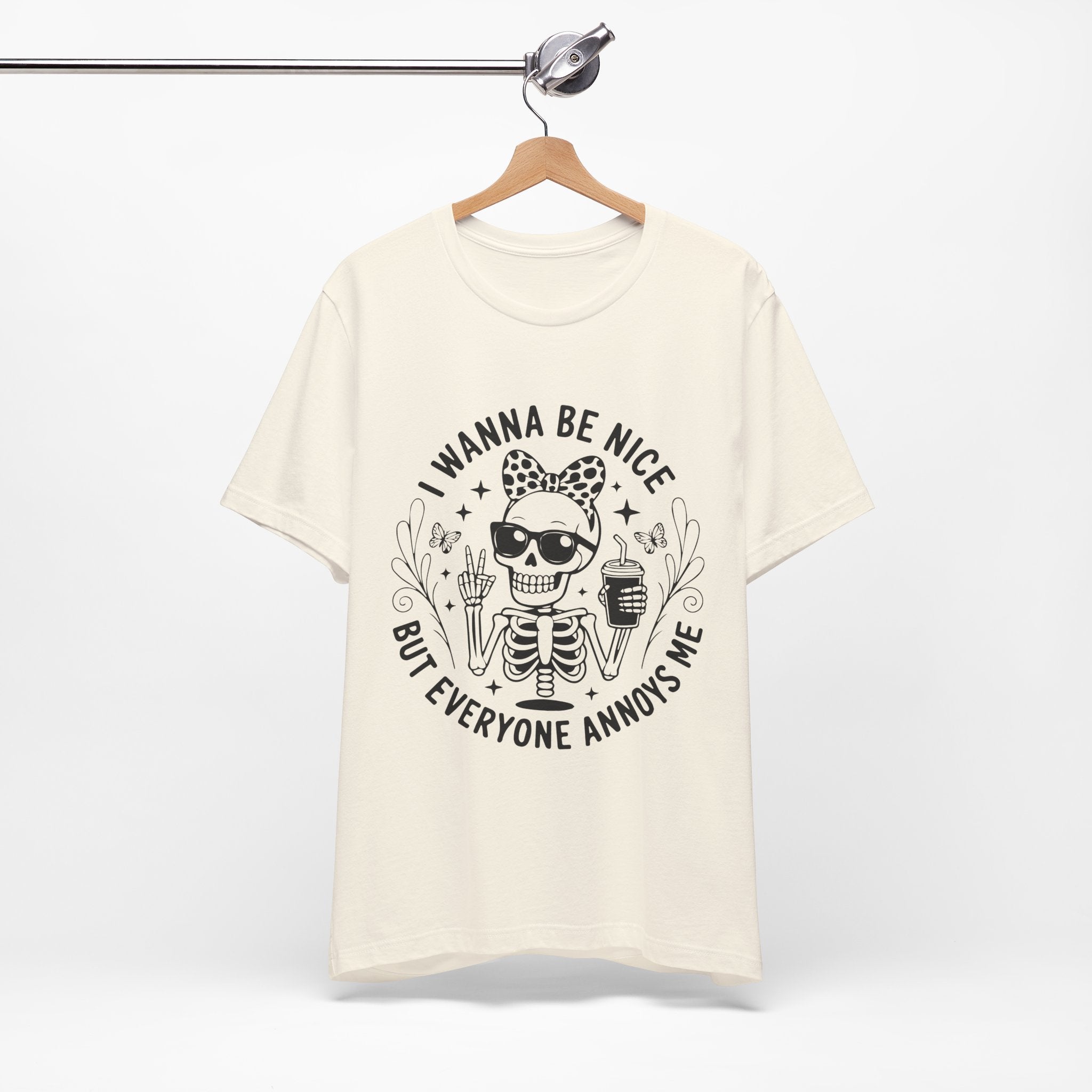 I Wanna Be Nice But Everyone Annoys Me T-Shirt