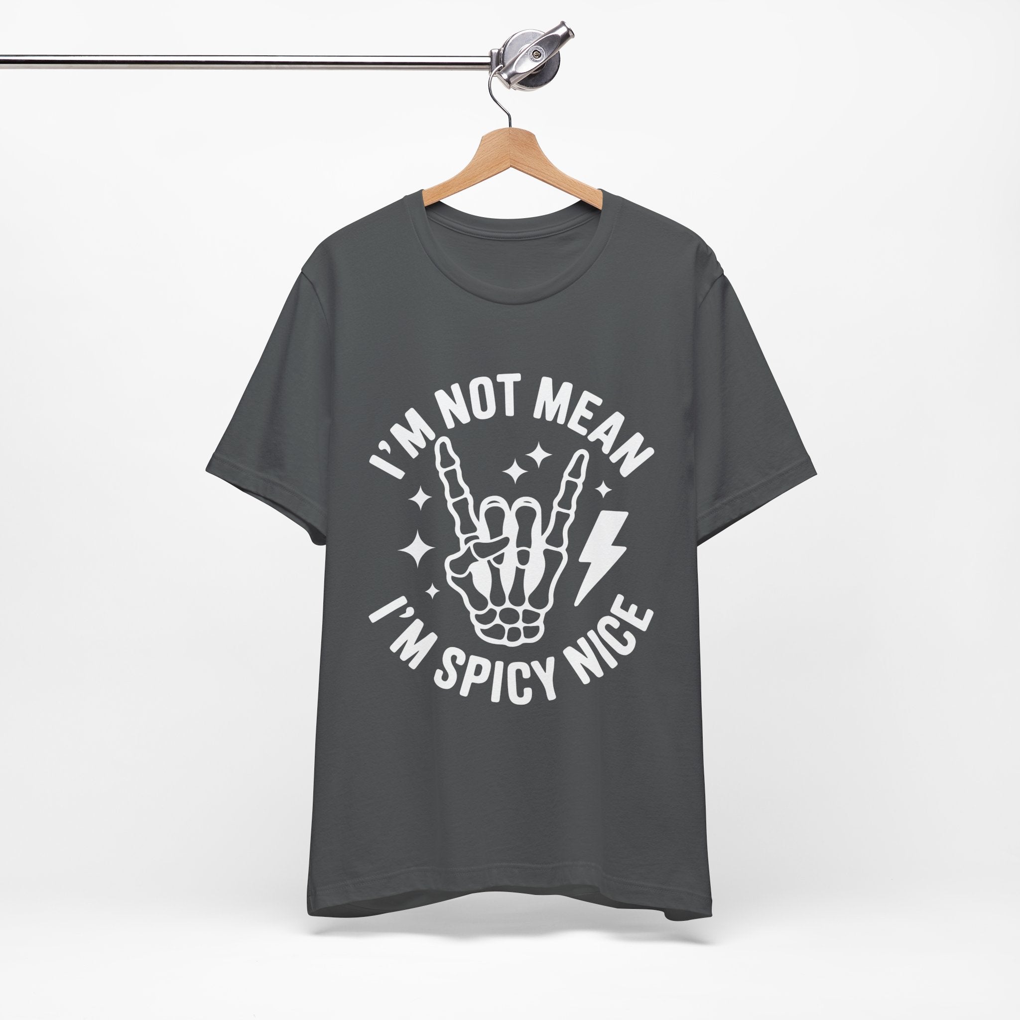 I'm Not Mean I'm Spicy Nice T-Shirt