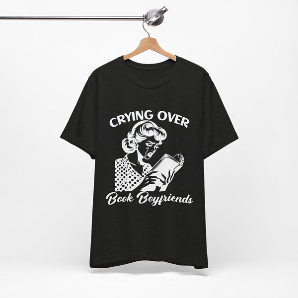 Crying Over Book Boyfriends T-Shirts