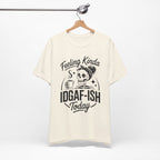 Feeling Idgaf-ish Today T-Shirt