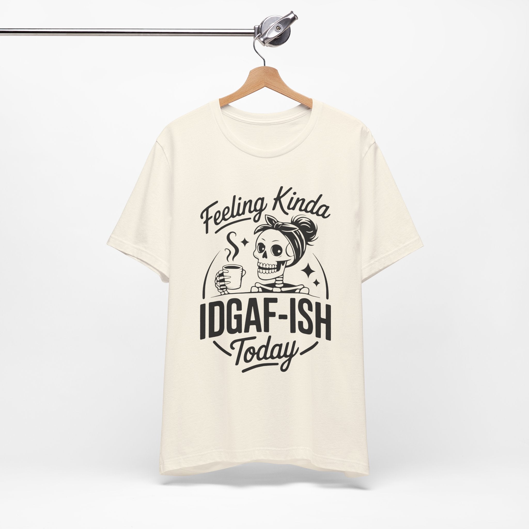 Feeling Idgaf-ish Today T-Shirt