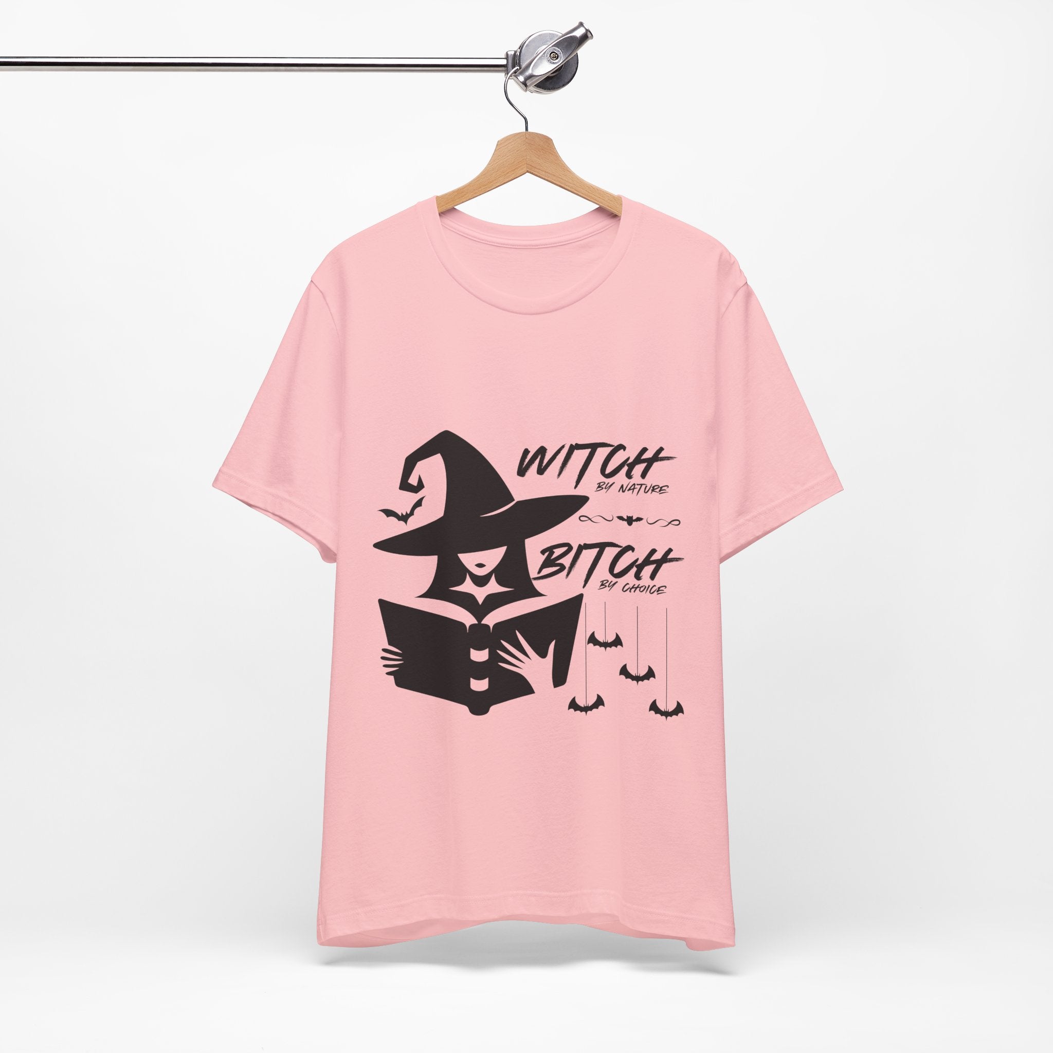 Witch By Nature , Bitch By Choice T-Shirt