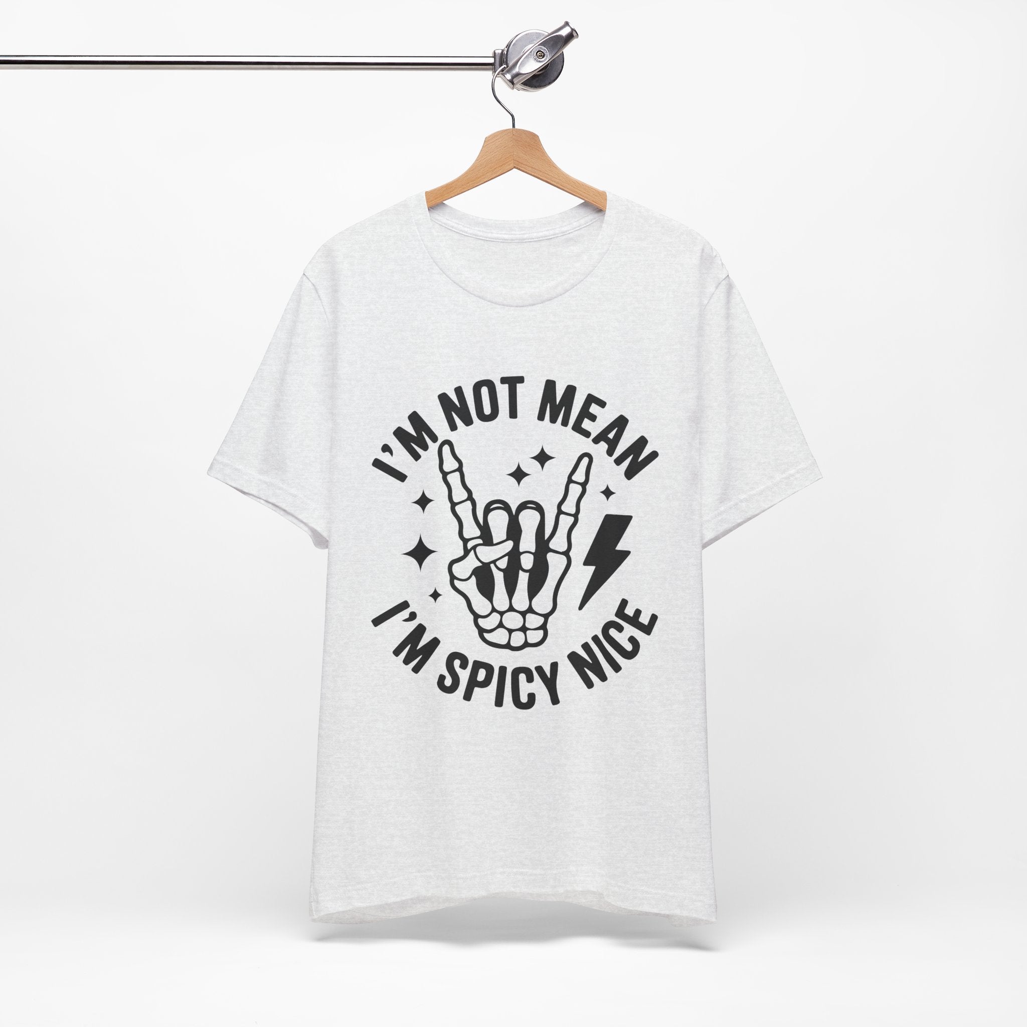 I'm Not Mean I'm Spicy Nice T-Shirt