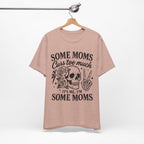 Some Moms Cuss Too Much T-Shirt