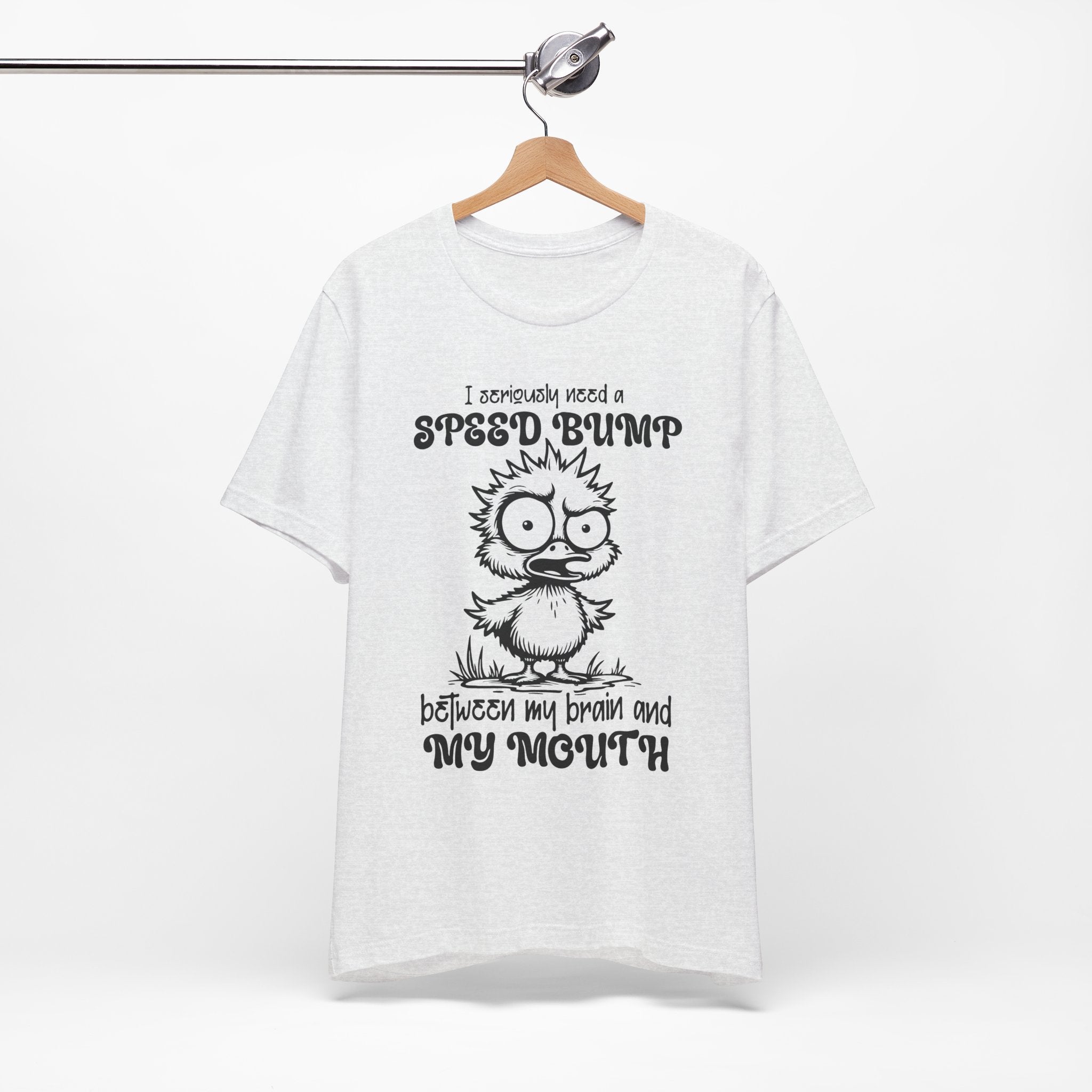 I Seriously Need a Speed Bump T-Shirt