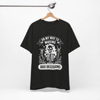 On My Way To Making Bad Decisions T-Shirt