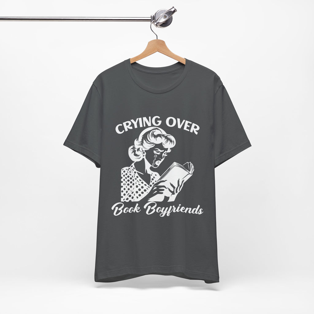 Crying Over Book Boyfriends T-Shirts