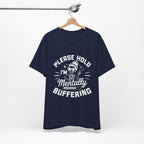 Please Hold I'm Mentally Buffering T-Shirt