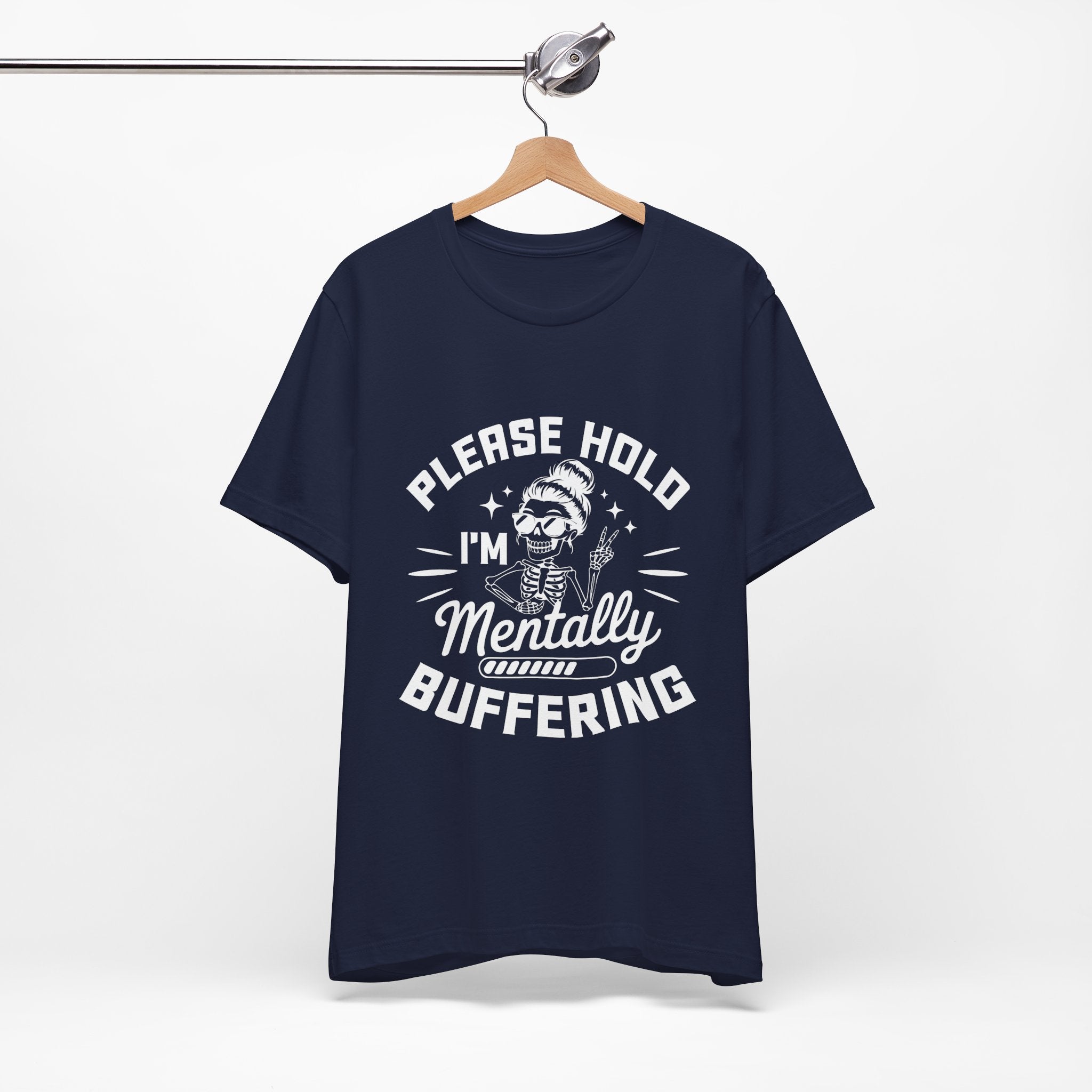 Please Hold I'm Mentally Buffering T-Shirt