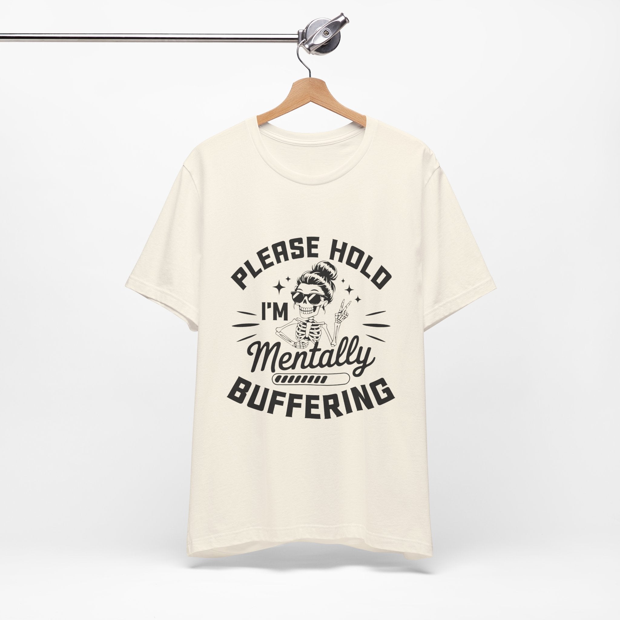Please Hold I'm Mentally Buffering T-Shirt