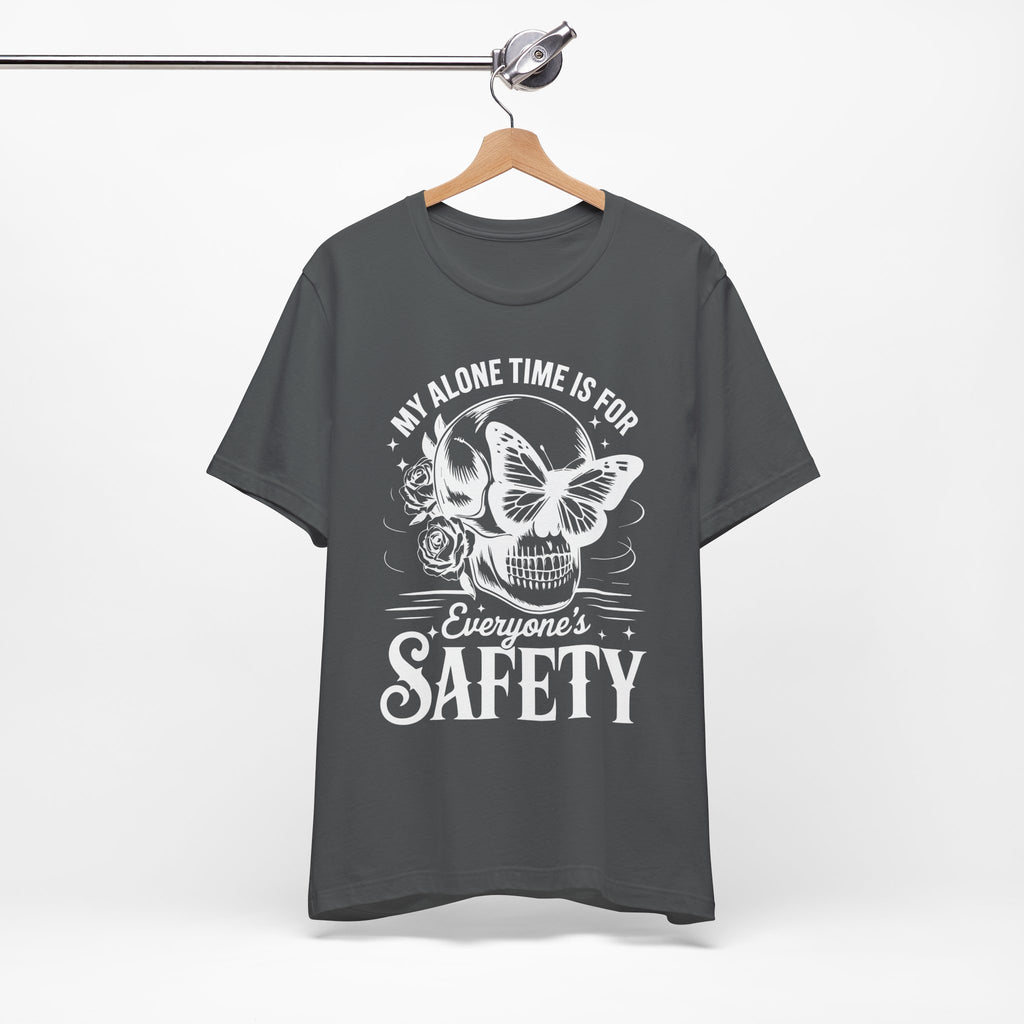 My Alone Time Is For Everyone Safety T-Shirt