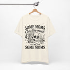 Some Moms Cuss Too Much T-Shirt