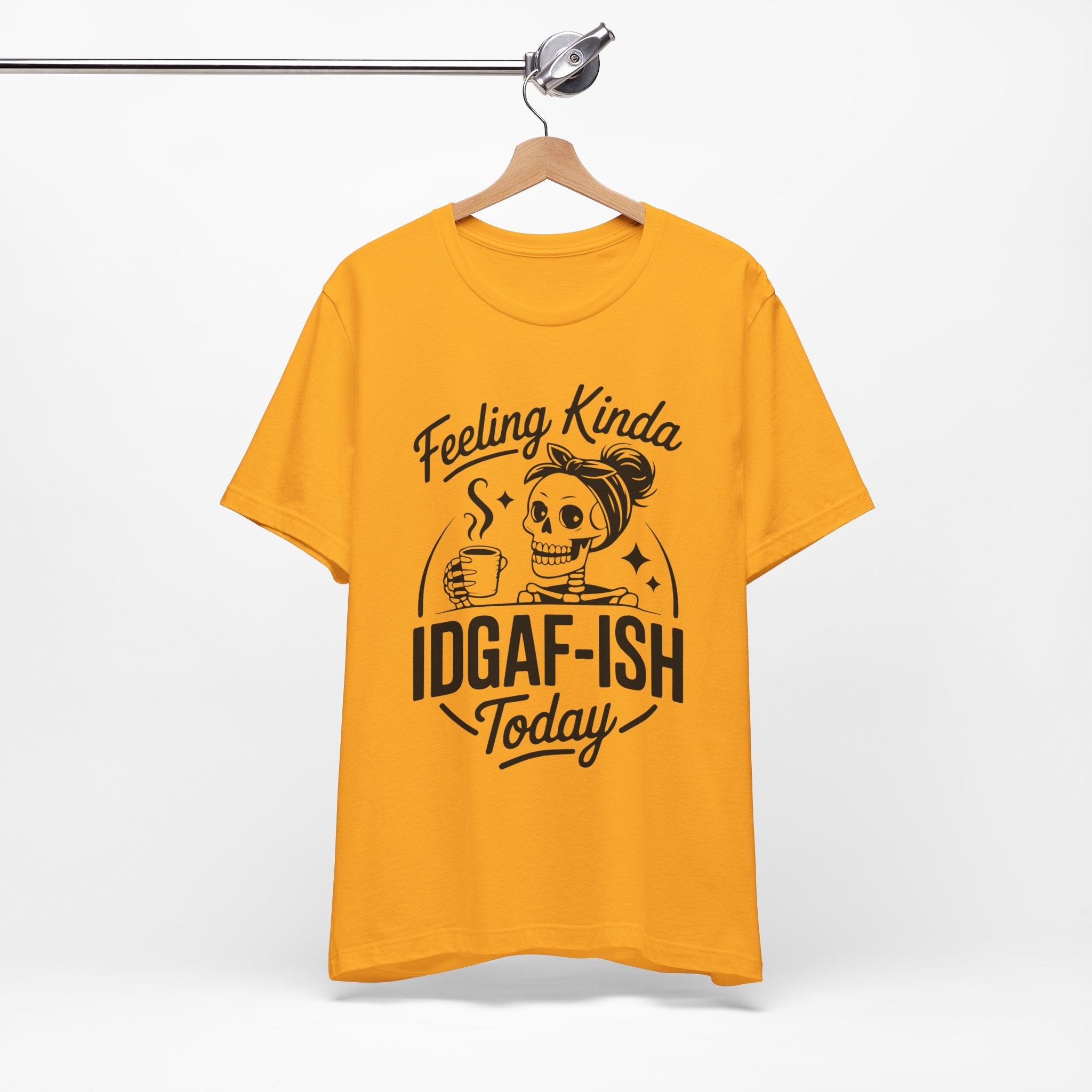 Feeling Idgaf-ish Today T-Shirt