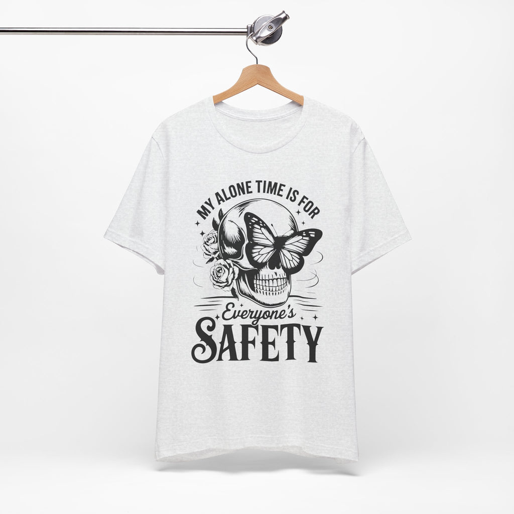 My Alone Time Is For Everyone Safety T-Shirt