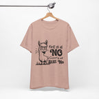 First of All, No. Second of All, Still No. T-Shirt