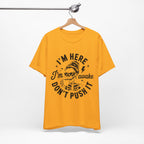 I'm Here I'm Awake T-Shirt