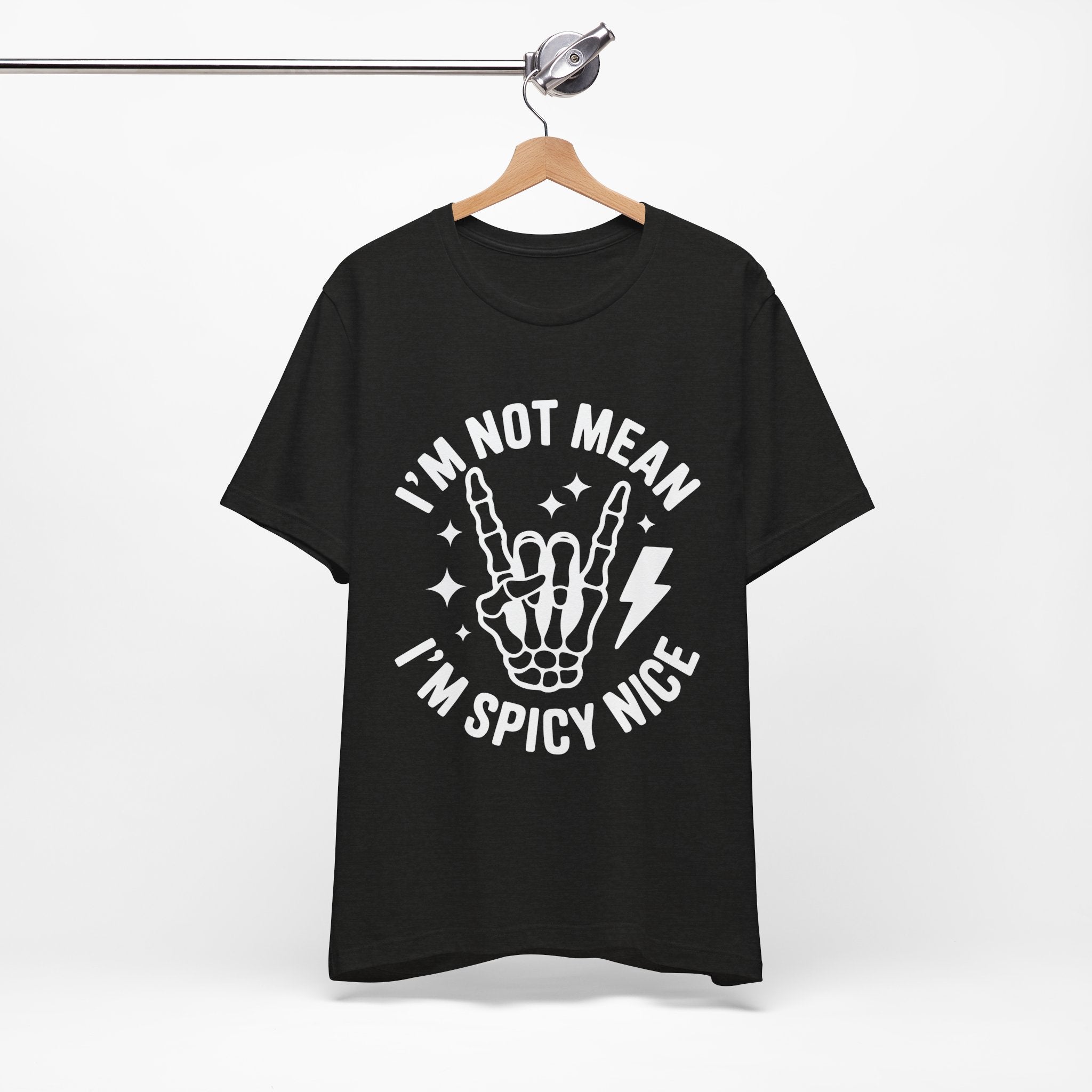 I'm Not Mean I'm Spicy Nice T-Shirt