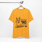 First of All, No. Second of All, Still No. T-Shirt