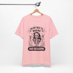 On My Way To Making Bad Decisions T-Shirt