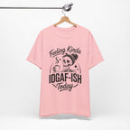 Feeling Idgaf-ish Today T-Shirt
