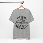 I'm Here I'm Awake T-Shirt