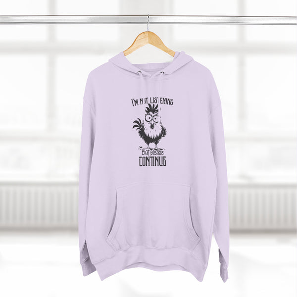 I'm Not Listening Hoodie