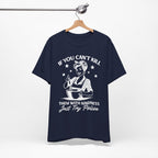 If You Can't Kill T-Shirt
