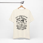 Can't Argue With My Best Friend T-Shirt