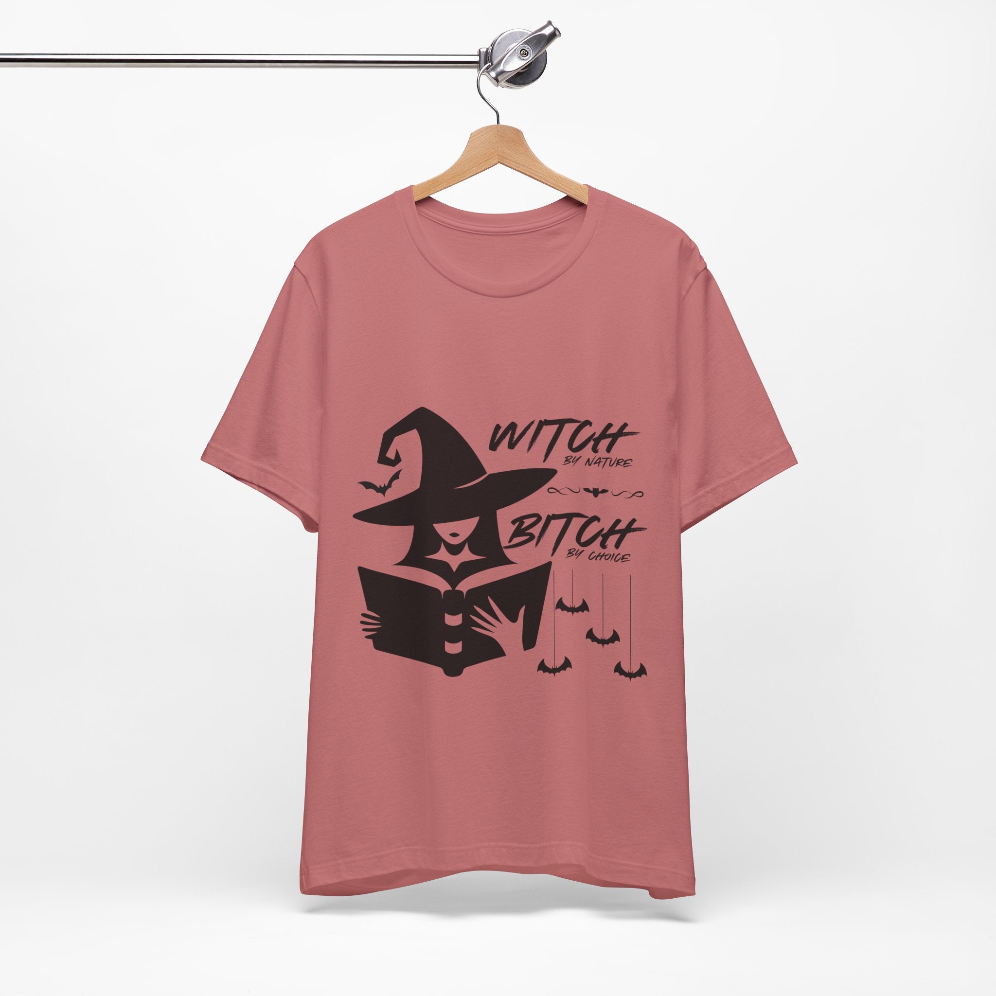 Witch By Nature , Bitch By Choice T-Shirt