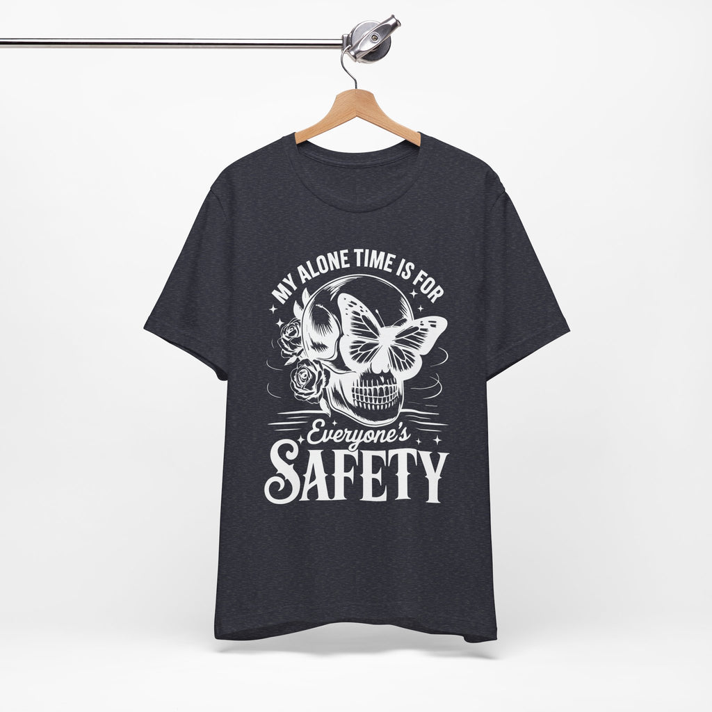 My Alone Time Is For Everyone Safety T-Shirt
