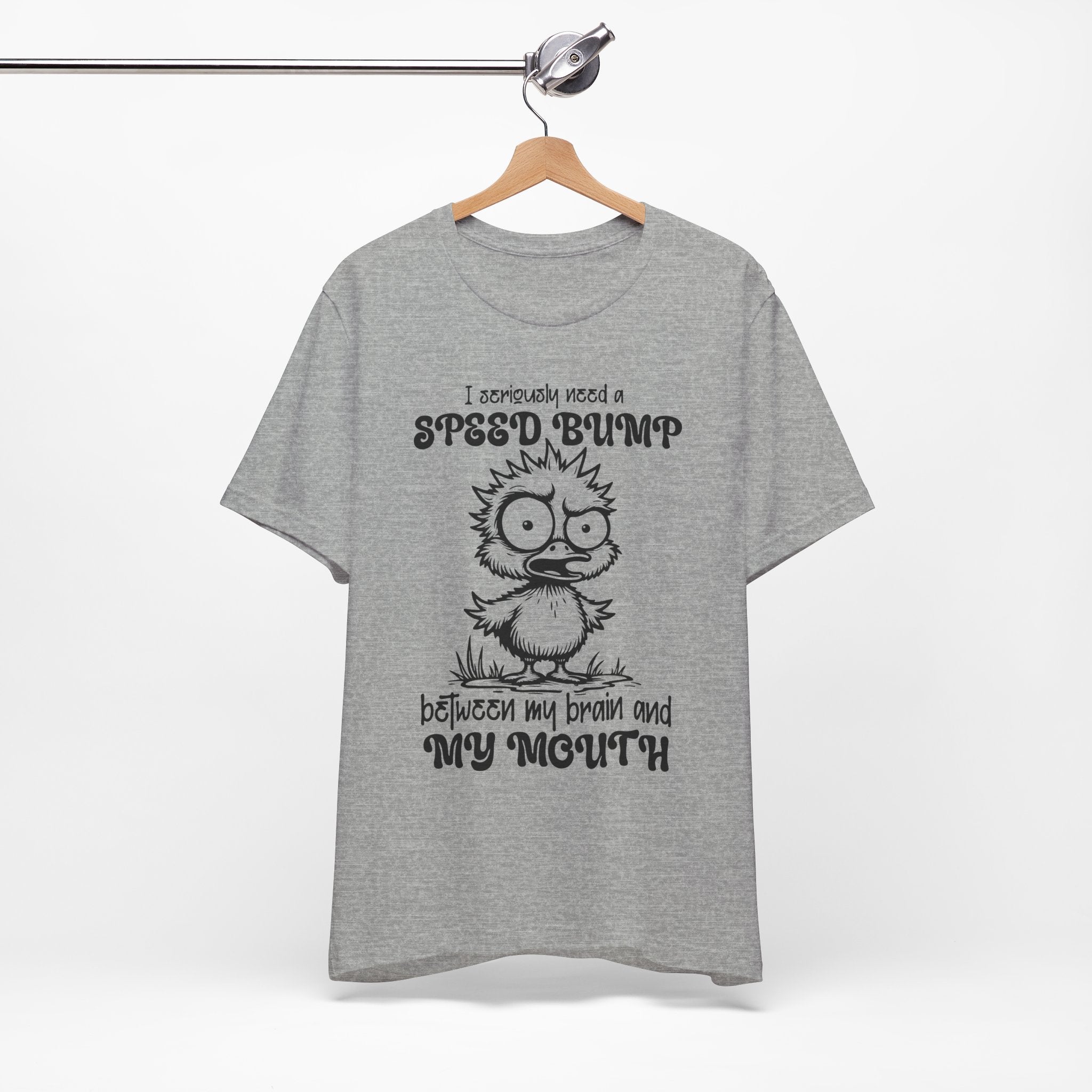 I Seriously Need a Speed Bump T-Shirt