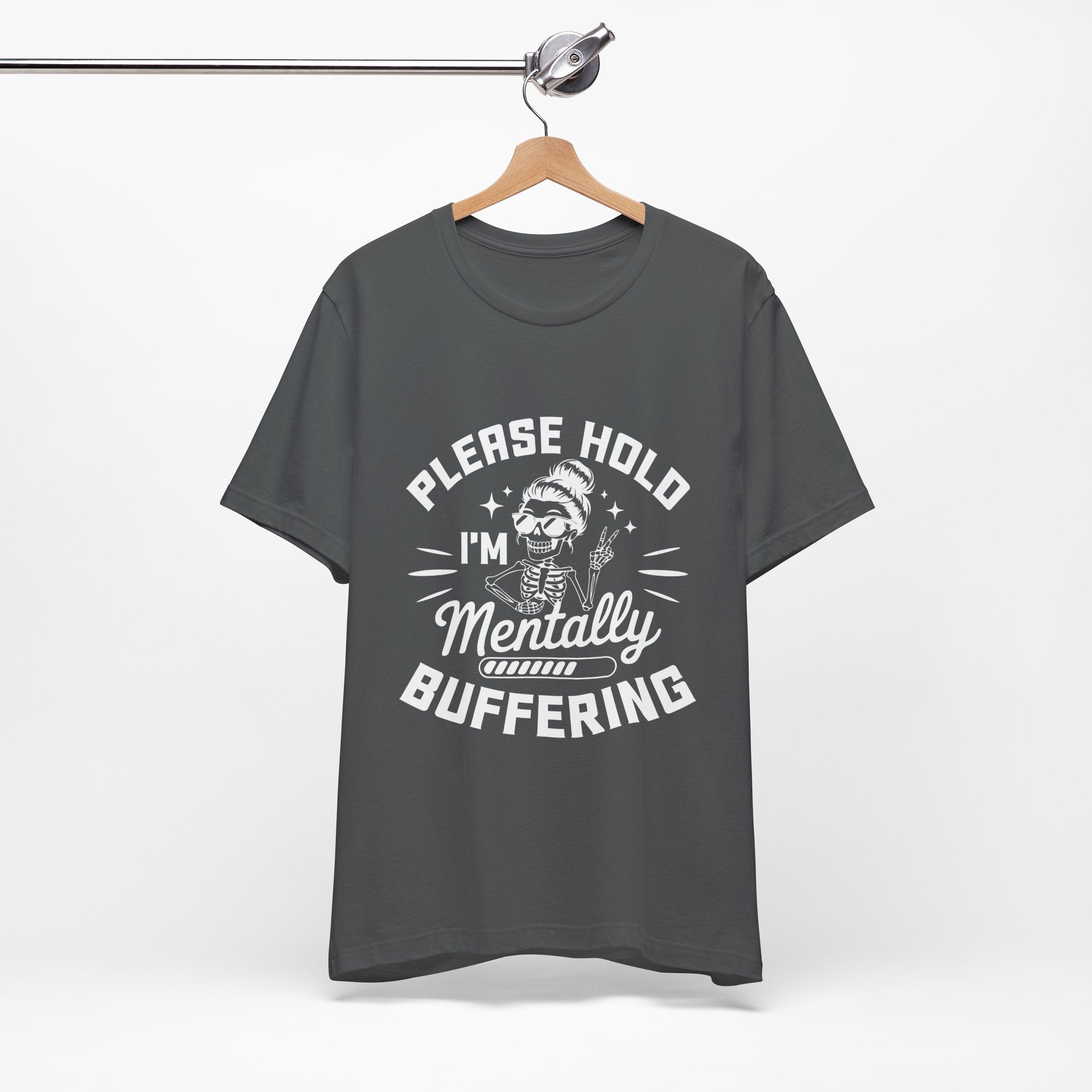 Please Hold I'm Mentally Buffering T-Shirt