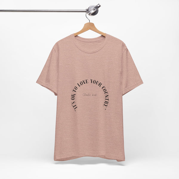 It's Okay To Love T-Shirt