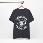I'm Not Mean I'm Spicy Nice T-Shirt