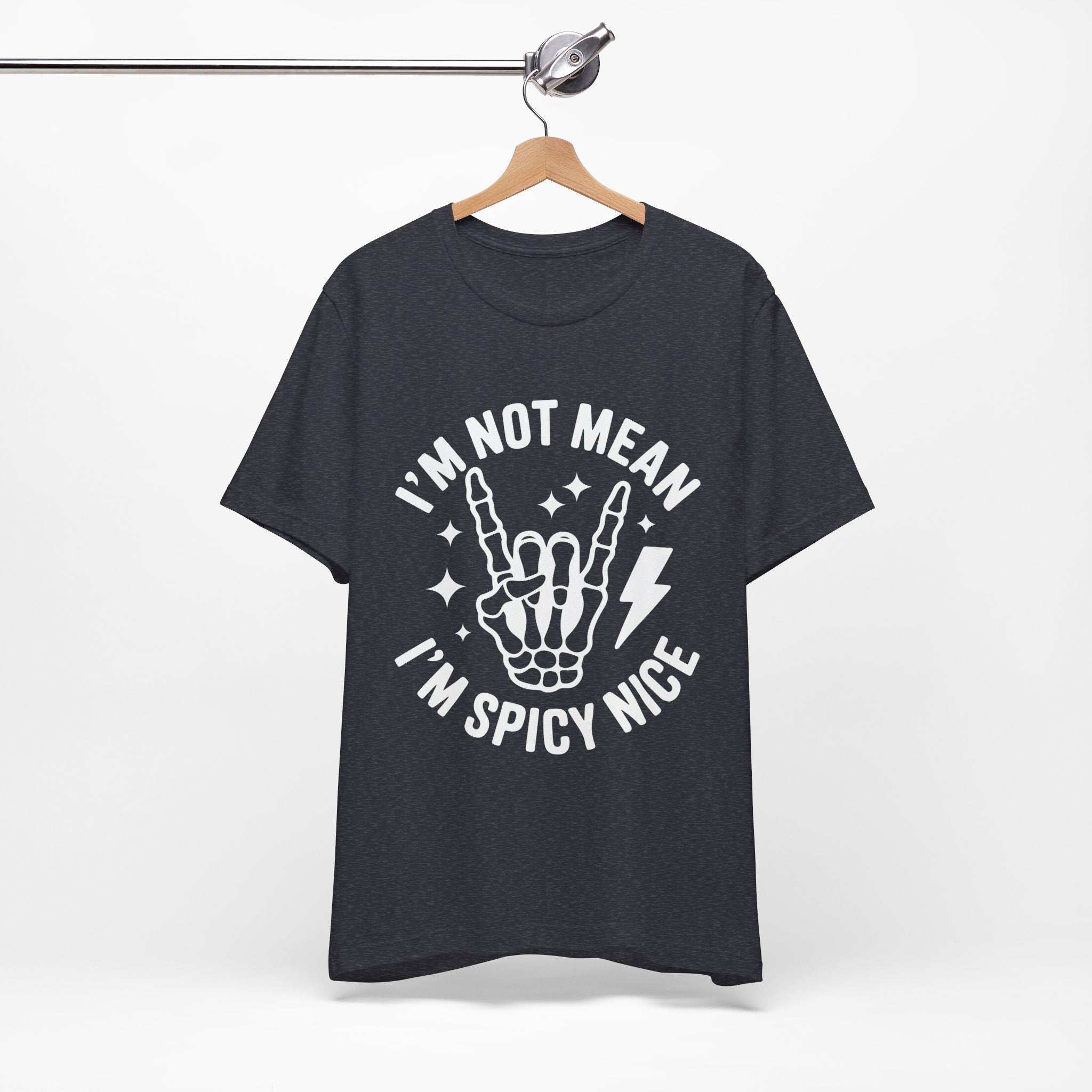 I'm Not Mean I'm Spicy Nice T-Shirt