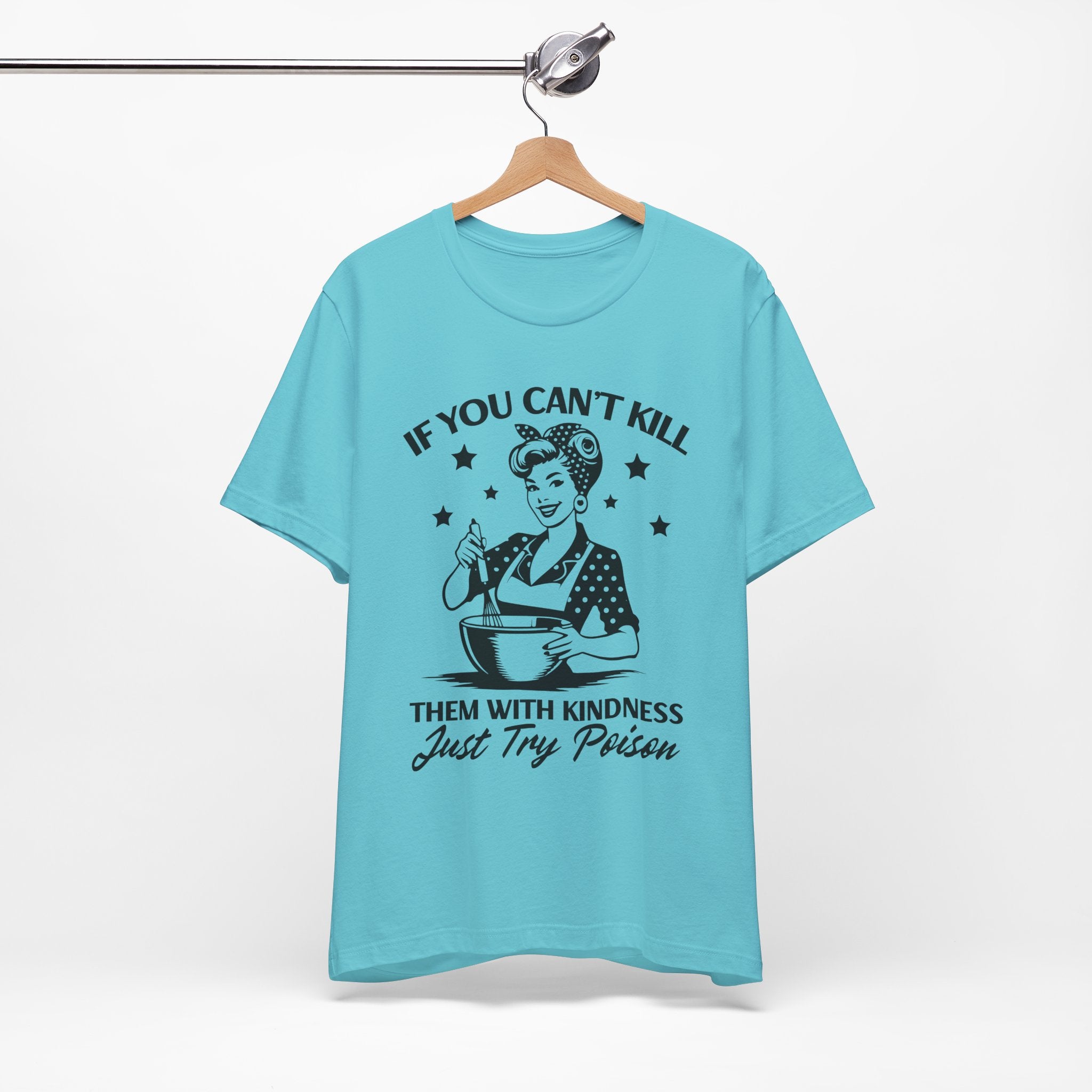 If You Can't Kill T-Shirt